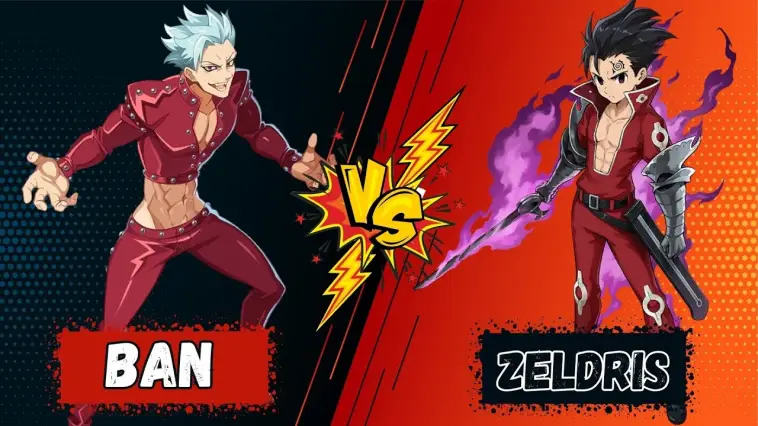 Quel camp choisissez-vous : Ban ou Zeldris ?