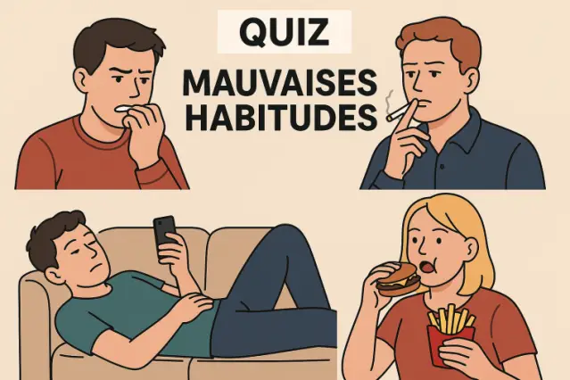 Quelle mauvaise habitude es-tu ? 😈