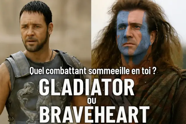 Quel combattant sommeille en toi : Gladiator ou Braveheart ?