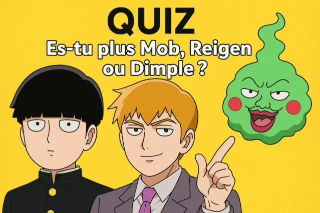 Es-tu plus Mob, Reigen ou Dimple ?