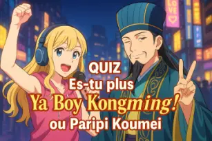 Quel est ton vrai mood: Ya Boy Kongming! ou Paripi Koumei ?