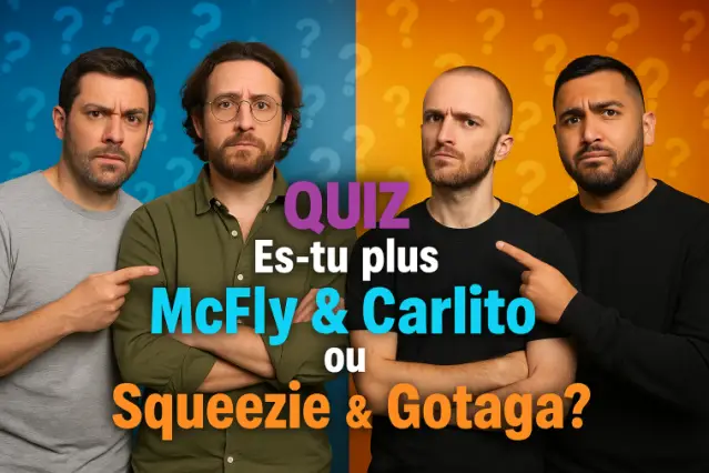 Es-tu plus (McFly & Carlito) ou (Squeezie & Gotaga) ?