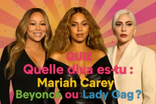Quelle diva es-tu : Mariah Carey, Beyoncé ou Lady Gaga ?