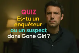 Es-tu un enquêteur ou un suspect dans Gone Girl ?