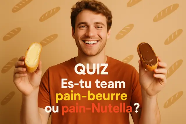 Pain-Beurre ou Pain-Nutella : Découvre ta team !
