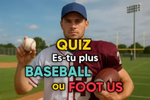 Es-tu plus Baseball ou Football Américain ?