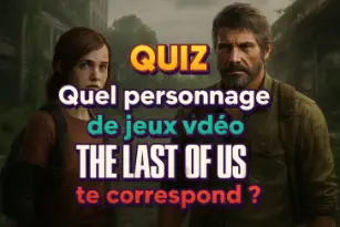 Quel personnage de The Last of Us te correspond ?