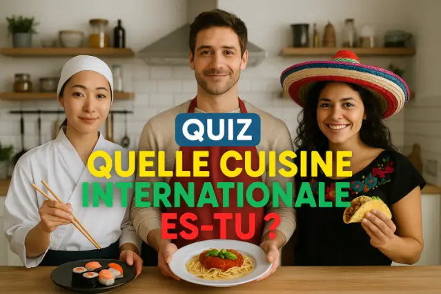 Quelle cuisine internationale es-tu ?