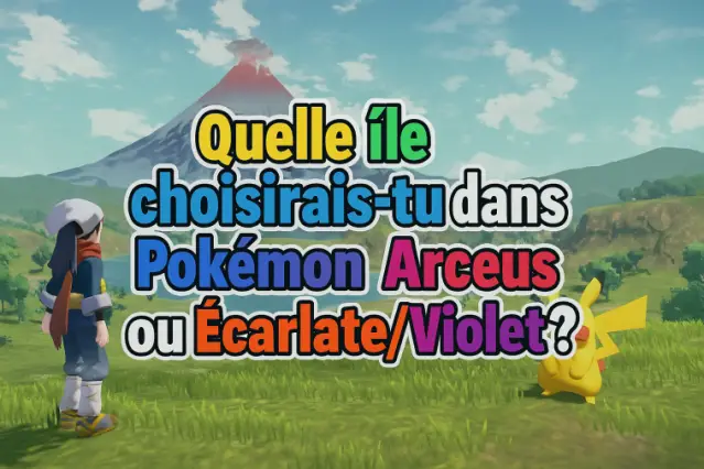 Quelle île Pokémon choisirais-tu ?