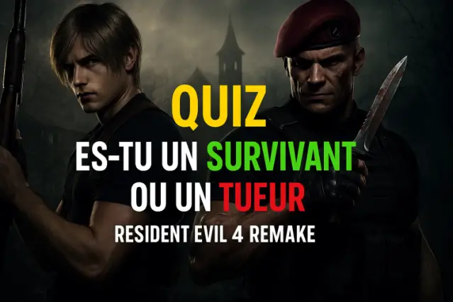 Es-tu un survivant ou un tueur dans Resident Evil 4 Remake ?