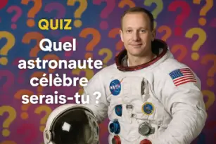 Quel astronaute célèbre serais-tu ?