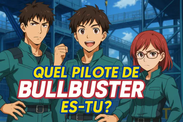 Quel personnage de Bullbuster es-tu vraiment ?