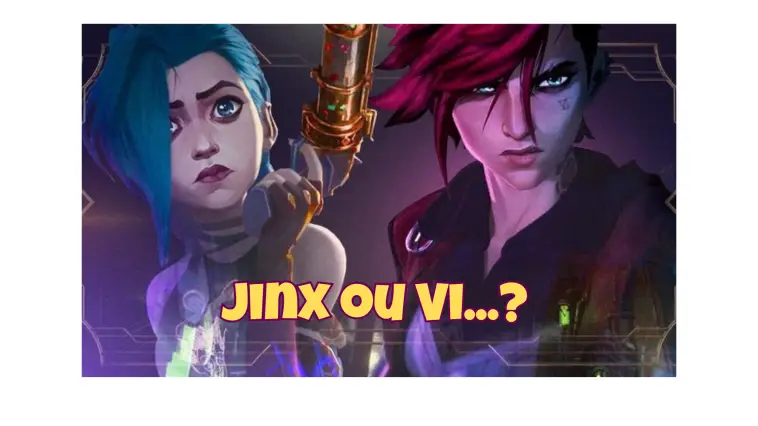 Es-tu plus comme Vi ou Jinx ?